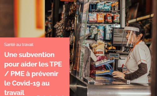 Subvention : aider les TPE et PME &agrave; pr&eacute;venir le Covid-19 au travail